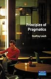 Leech, Geoffrey N.: Principles of Pragmatics Leech, Geoffrey N.: Principles of Pragmatics