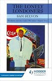 Selvon, Samuel: Lonely Londoners Selvon, Samuel: Lonely Londoners