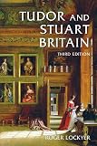 Lockyer, Roger: Tudor And Stuart Britain: 1485-1714
