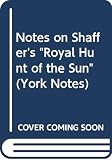 Metcalf, Rosamund: The Royal Hunt of the Sun: Notes