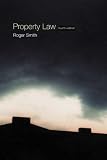 Smith, Roger J.: "Property Law" with "Property Law: Cases and Materials" Smith, Roger J.: "Property Law" with "Property Law: Cases and Materials"