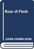 Wolkers, Jan: A Rose of Flesh