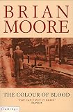 Moore, Brian: The Colour of Blood Moore, Brian: The Colour of Blood