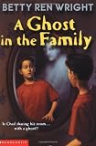 Wright, Betty Ren: A Ghost in the Family