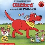 Bridwell, Norman: Clifford and the Big Parade Bridwell, Norman: Clifford and the Big Parade