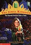Malcolm, Jahnna N.: Emerald Princess Finds a Fairy Malcolm, Jahnna N.: Emerald Princess Finds a Fairy