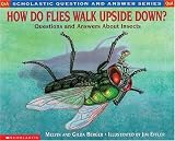 How Do Flies Walk Upside Down (0590130897) by Berger, Melvin Berger, Melvin: How Do Flies Walk Upside Down
