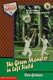 Gutman, Dan: The Green Monster in Left Field Gutman, Dan: The Green Monster in Left Field