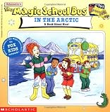 Cole, Joanna: The Magic School Bus in the Arctic: A Book About Heat Cole, Joanna: The Magic School Bus in the Arctic: A Book About Heat