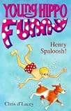 D'Lacey, Chris: Henry Spaloosh!