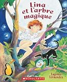 Fernandes, Eugenie: Lina et l'Arbre Magique Fernandes, Eugenie: Lina et l'Arbre Magique