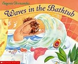 Fernandes, Eugenie: Waves in the Bathtub Fernandes, Eugenie: Waves in the Bathtub