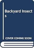 Goor, Ronald: Backyard Insects