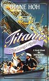 Hoh, Diane: Titanic Hoh, Diane: Titanic