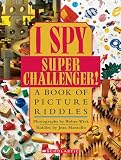 Marzollo, Jean: I Spy Super Challenger!: A Book of Picture Riddles