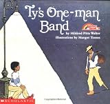 Walter, Mildred Pitts: Ty's One-Man Band Walter, Mildred Pitts: Ty's One-Man Band