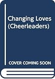 Weber, Judith: Changing Loves Weber, Judith: Changing Loves