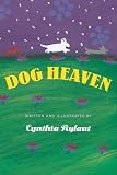 Rylant, Cynthia: Dog Heaven Rylant, Cynthia: Dog Heaven