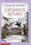 Le Guin, Ursula K.: Catwings Return Le Guin, Ursula K.: Catwings Return