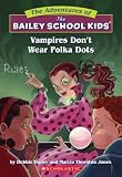 Dadey, Debbie: Vampires Don't Wear Polka Dots Dadey, Debbie: Vampires Don't Wear Polka Dots