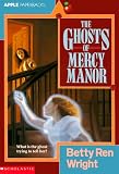 Wright, Betty Ren: The Ghosts of Mercy Manor