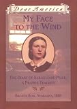 Murphy, Jim: My Face to the Wind