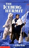 Roth, Arthur J.: The Iceberg Hermit Roth, Arthur J.: The Iceberg Hermit