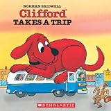 Bridwell, Norman: Clifford Takes a Trip Bridwell, Norman: Clifford Takes a Trip