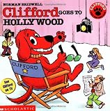 Bridwell, Norman: Clifford Goes to Hollywood Bridwell, Norman: Clifford Goes to Hollywood