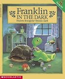 Bourgeois, Paulette: Franklin in the Dark Bourgeois, Paulette: Franklin in the Dark
