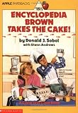 Sobol, Donald J.: Encyclopedia Brown Takes the Cake!