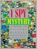 Marzollo, Jean: I Spy Mystery: A Book of Picture Riddles Marzollo, Jean: I Spy Mystery: A Book of Picture Riddles