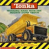 Korman, Justine: Working Hard With the Mighty Dump Truck Korman, Justine: Working Hard With the Mighty Dump Truck