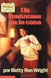 Wright, Betty Ren: UN Fantasma En LA Casa/A ghost in the house