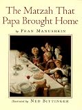 Manushkin, Fran: The Matzah That Papa Brought Home Manushkin, Fran: The Matzah That Papa Brought Home