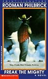 Philbrick, Rodman: Freak the Mighty Philbrick, Rodman: Freak the Mighty