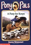 Betancourt, Jeanne: A Pony for Keeps