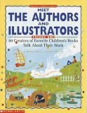 Kovacs, Deborah: Meet the Authors and Illustrators: 60 Creators of Favorite Children's Books Talk About Their Work Kovacs, Deborah: Meet the Authors and Illustrators: 60 Creators of Favorite Children's Books Talk About Their Work