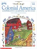 Strohl, Mary: Colonial America: Cooperative Learning Activities