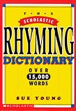 Young, Sue: The Scholastic Rhyming Dictionary Young, Sue: The Scholastic Rhyming Dictionary