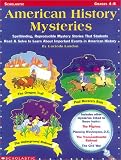 Landon, Lucinda: American History Mysteries: Spellbinding Reproducible Mystery Stories That Students Read & Solve to Learn About Important Events in American History