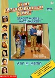 Martin, Ann M.: Stacey McGill... Matchmaker? Martin, Ann M.: Stacey McGill... Matchmaker?