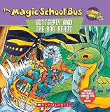 Cole, Joanna: The Magic School Bus: Butterfly and the Bog Beast a Book About Butterfly Camouflage Cole, Joanna: The Magic School Bus: Butterfly and the Bog Beast a Book About Butterfly Camouflage
