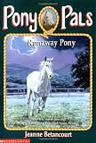 Betancourt, Jeanne: Runaway Pony Betancourt, Jeanne: Runaway Pony
