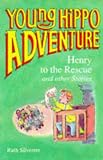 Silvestre, Ruth: Henry to the Rescue Silvestre, Ruth: Henry to the Rescue