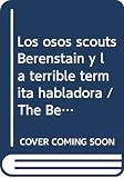 Berenstain, Stan: Los Osos Scouts Berenstain Y LA Terrible Termita Habladora