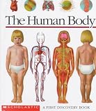 Perols, Sylvaine: The Human Body: A First Discovery Book Perols, Sylvaine: The Human Body: A First Discovery Book
