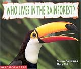 Canizares, Susan: Who Lives in the Rainforest? Canizares, Susan: Who Lives in the Rainforest?