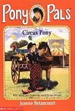 Betancourt, Jeanne: Circus Pony Betancourt, Jeanne: Circus Pony