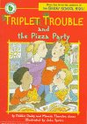 Dadey, Debbie: Triplet Trouble and the Pizza Party